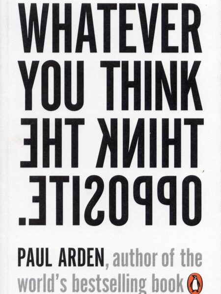 Whatever You Think, Think the Opposite
