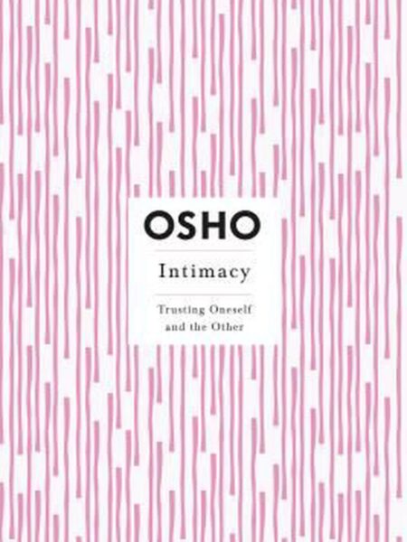 Intimacy: Trusting Oneself and the Other