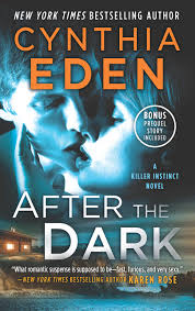 After the Dark: A Novel of Romantic Suspense the Gathering Dusk Bonus (Killer Instincts Novels)