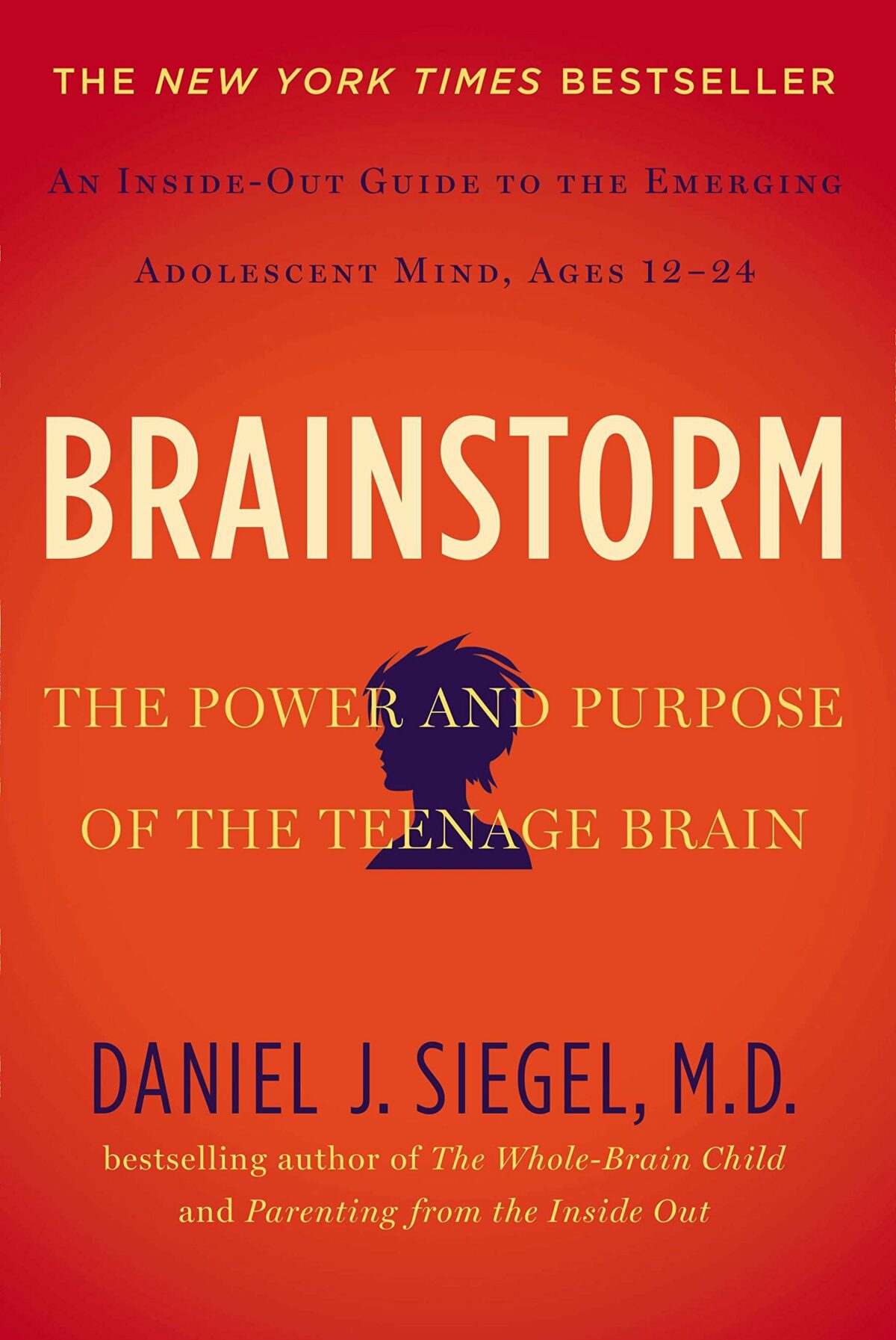Brainstorm The Power and Purpose of the Teenage Brain