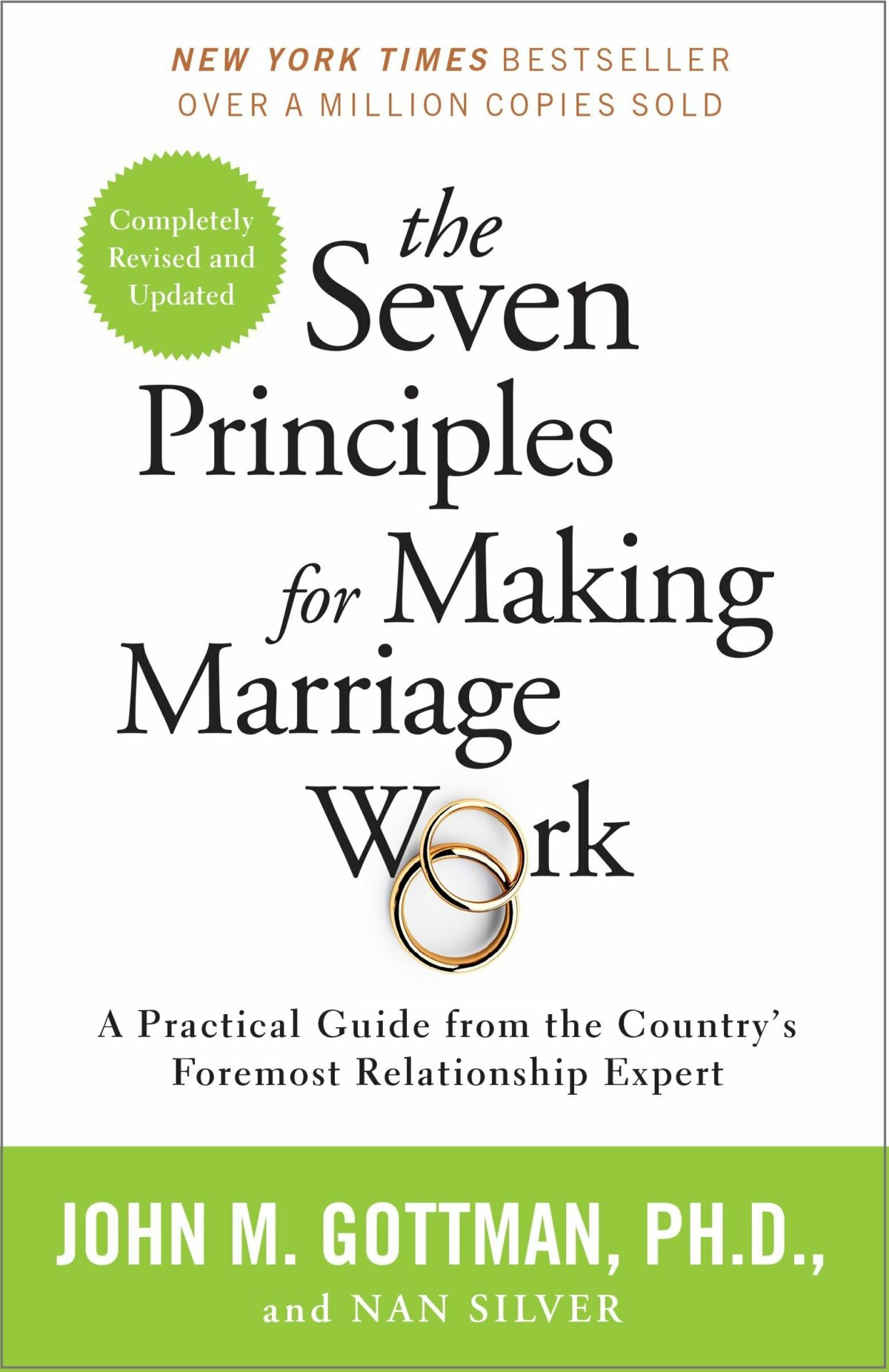 Seven Principles for Making Marriage Work A Practical Guide from the Country's Foremost Relationship Expert