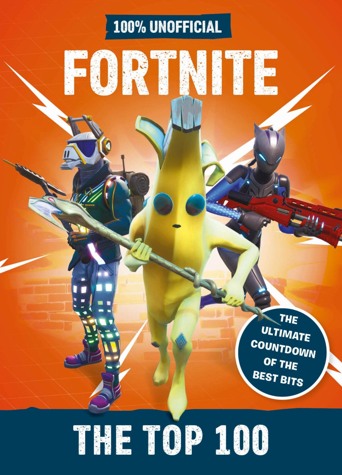 Fortnite the Top 100 100% Unofficial The ultimate countdown of the best bits