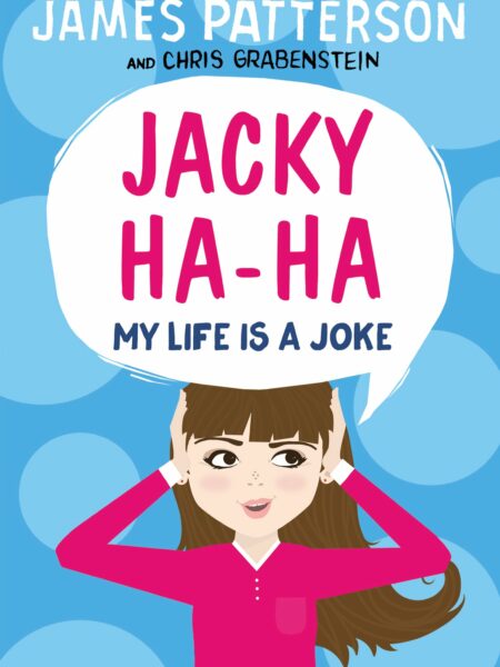 Jacky Ha-Ha My Life is a Joke : (Jacky Ha-Ha 2)