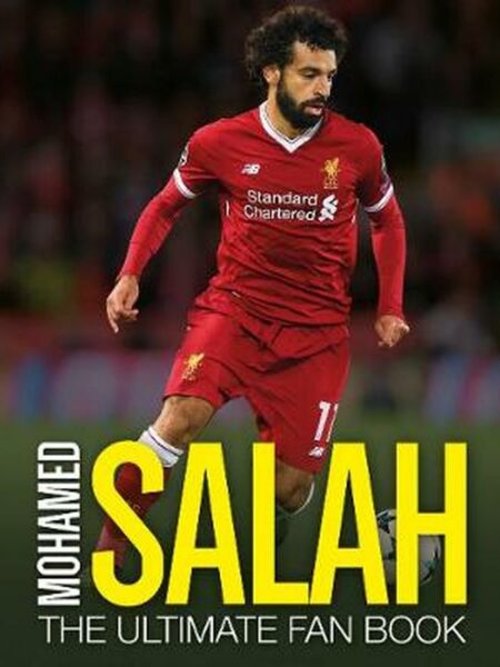 Mohamed Salah The Ultimate Fan Book