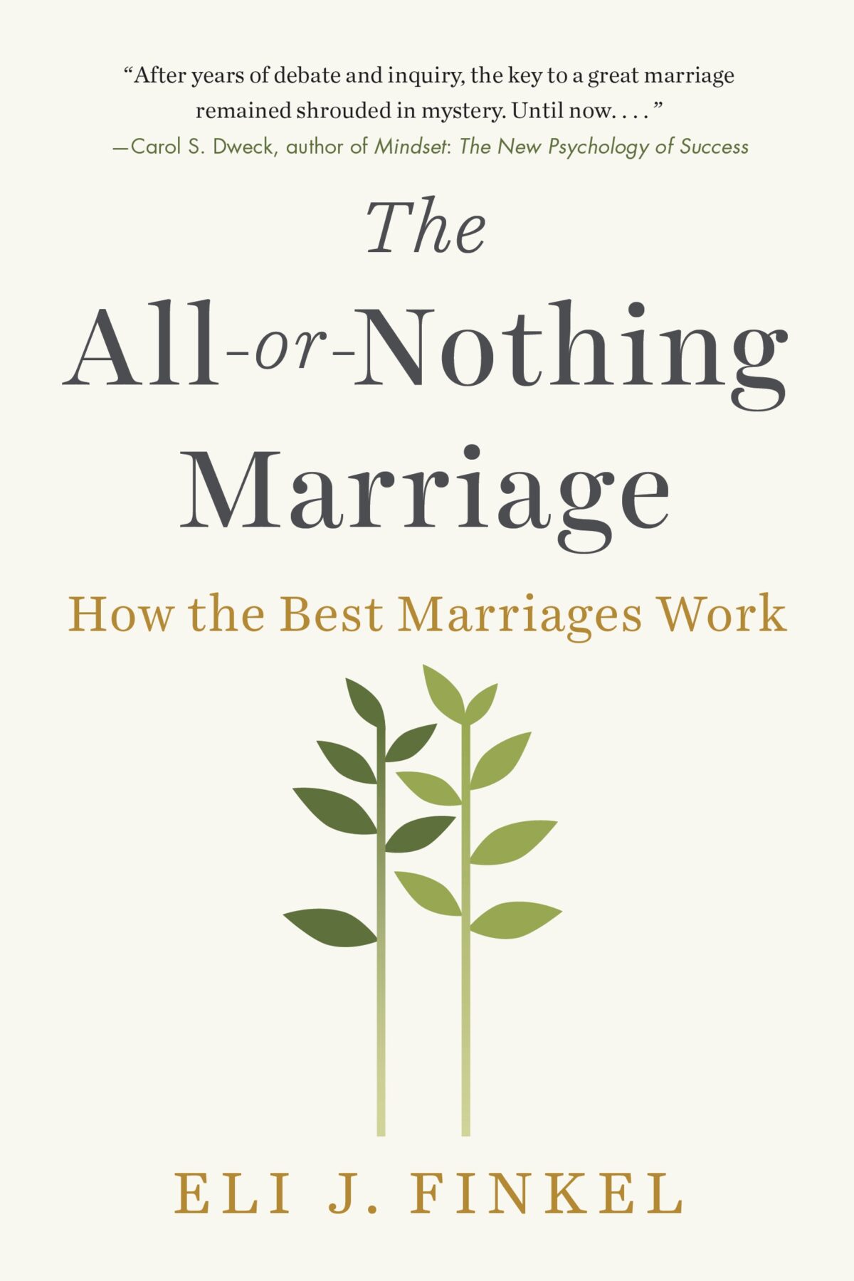 All-or-Nothing Marriage How the Best Marriages Work