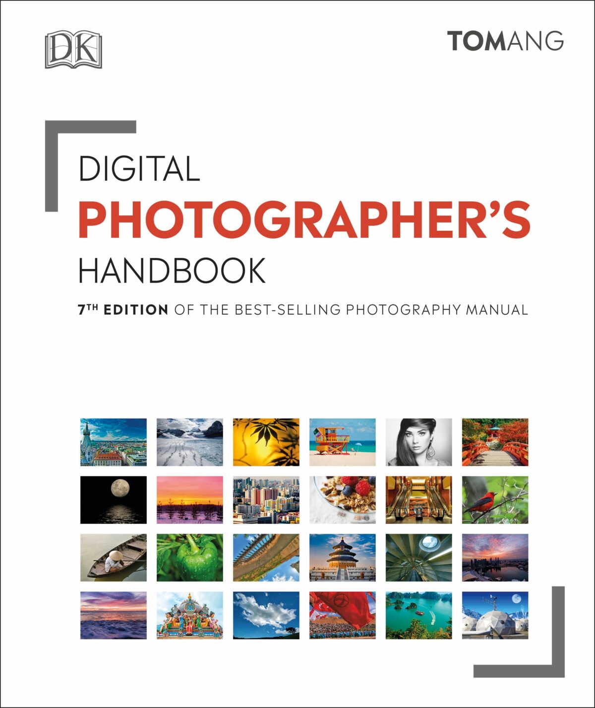 Digital Photographer's Handbook : 7th Edition of the Best-Selling Photography Manual