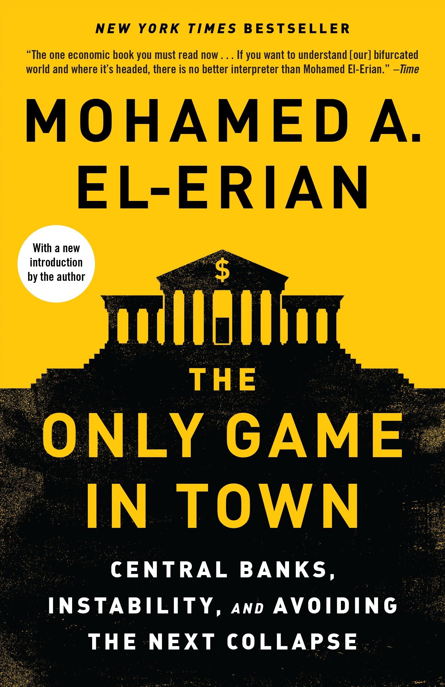 Only Game in Town: Central Banks, Instability, and Avoiding the Next Collapse