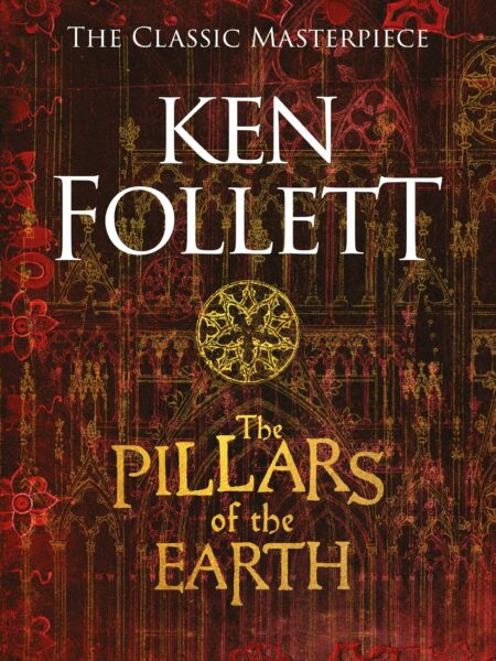 Pillars of the Earth (The Kingsbridge Novels)