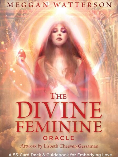 Divine Feminine Oracle : A 53-Card Deck & Guidebook for Embodying Love