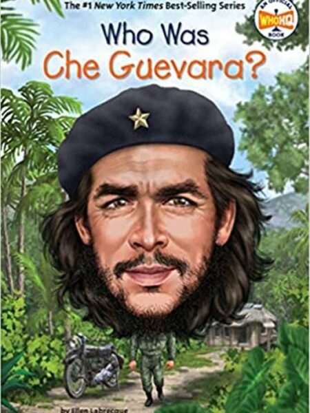 Who Was Che Guevara
