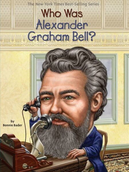 Who Was Alexander Graham Bell?
