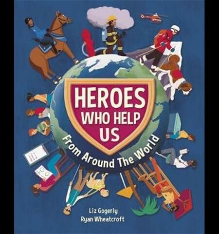 Heroes Who Help Us From Around